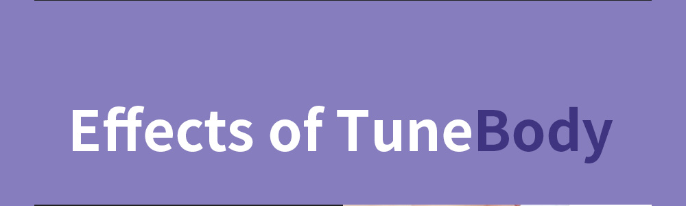 Effects of TuneBody