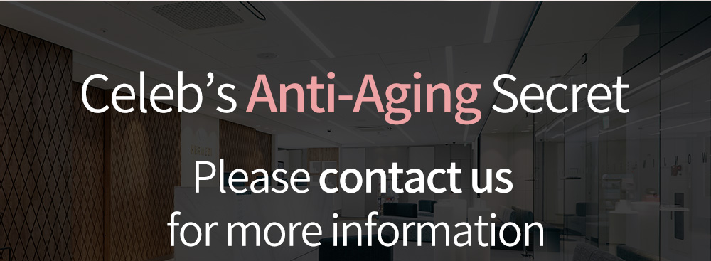 Celeb’s Anti-Aging Secret , Please contact us for more information